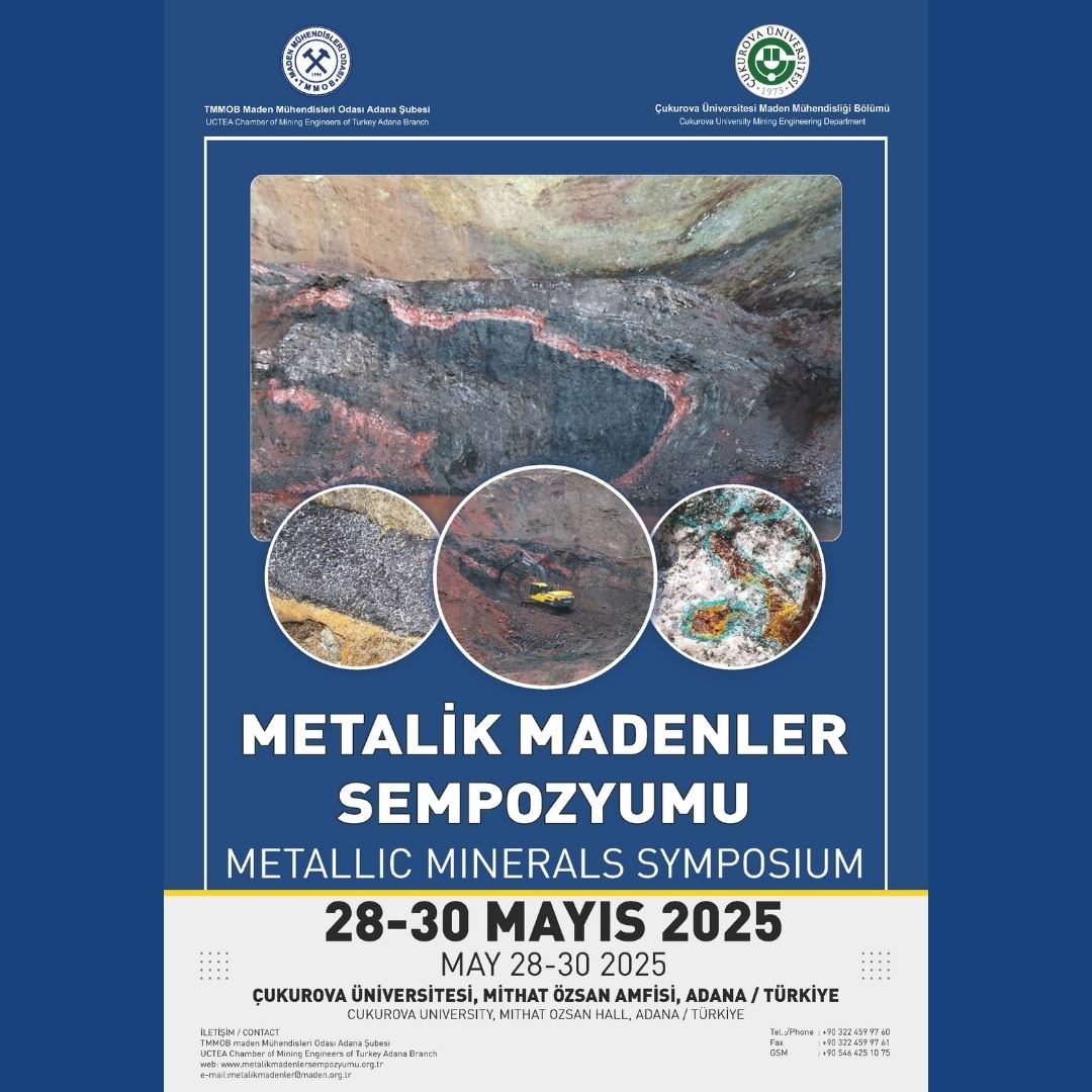 METALİK MADENLER SEMPOZYUMU 2025 (MMS-2025) | 28-30 MAYIS 2025, ADANA