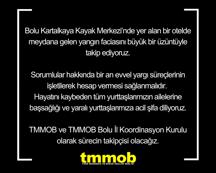 BOLU KARTALKAYA KAYAK MERKEZİ’NDE YER ALAN BİR OTELDE MEYDANA GELEN YANGIN FACİASINI BÜYÜK BİR ÜZÜNTÜYLE TAKİP EDİYORUZ