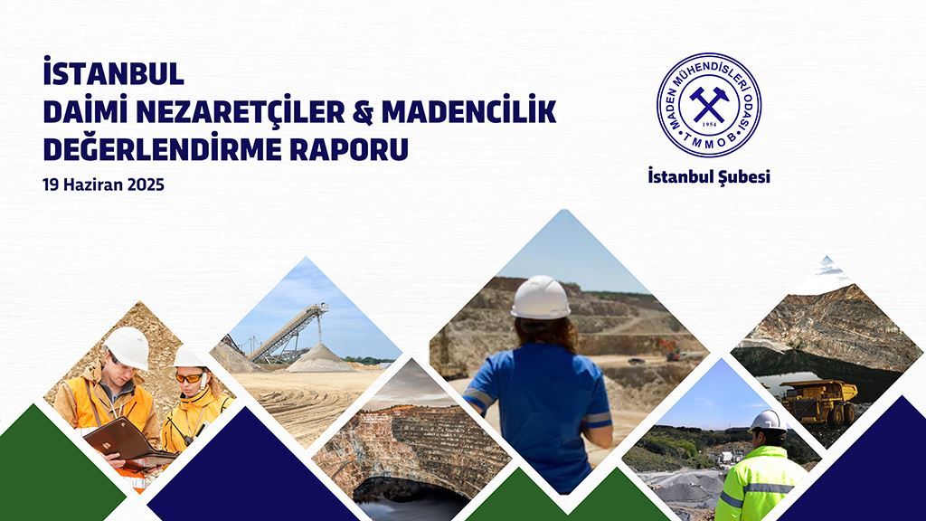 İSTANBUL DAİMİ NEZARETÇİLER & MADENCİLİK DEĞERLENDİRME RAPORU