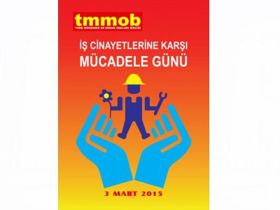 3 MART İŞ CİNAYETLERİNE KARŞI MÜCADELE GÜNÜ