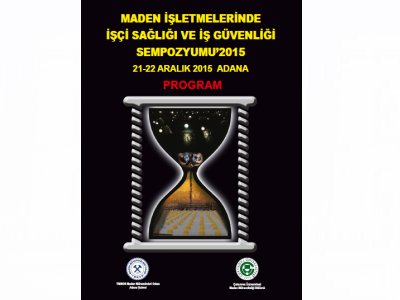 MADEN İŞLETMELERİNDE İŞÇİ SAĞLIĞI VE İŞ GÜVENLİĞİ SEMPOZYUMU PROGRAMI AÇIKLANDI.