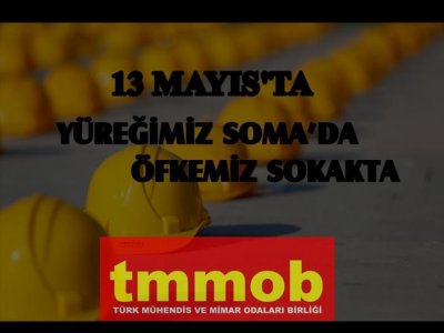 YÜREĞİMİZ SOMA&#8217;DA, ÖFKEMİZ SOKAKTA!