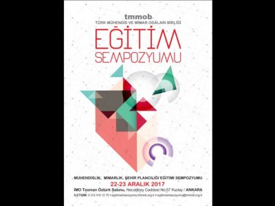 TMMOB MÜHENDİSLİK, MİMARLIK, ŞEHİR PLANCILIĞI EĞİTİMİ SEMPOZYUMU 22-23 ARALIK 2017