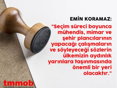 24 HAZİRAN SEÇİMLERİ ÜZERİNE TMMOB ÖRGÜTLÜLÜĞÜNE