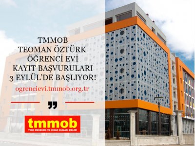TMMOB TEOMAN ÖZTÜRK ÖĞRENCİ EVİ İÇİN 2018-2019 DÖNEMİ KAYIT BAŞVURULARI 3 EYLÜL`DE BAŞLIYOR