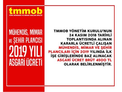 MÜHENDİS, MİMAR VE ŞEHİR PLANCILARI İÇİN 2019 YILI ASGARİ ÜCRETİ 4500 TL OLARAK BELİRLENDİ