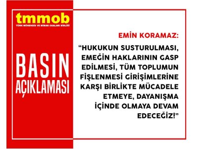 HUKUKUN SUSTURULMASI, EMEĞİN HAKLARININ GASP EDİLMESİ, TÜM TOPLUMUN FİŞLENMESİ GİRİŞİMLERİNE KARŞI BİRLİKTE MÜCADELE ETMEYE, DAYANIŞMA İÇİNDE OLMAYA DEVAM EDECEĞİZ!