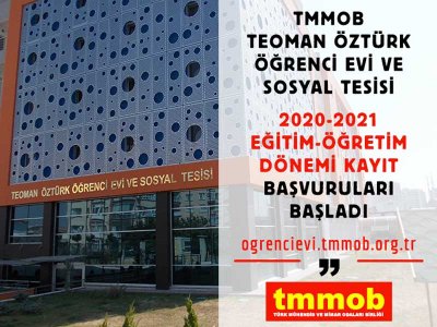 TMMOB TEOMAN ÖZTÜRK ÖĞRENCİ EVİ 2020-2021 DÖNEMİ KAYIT BAŞVURULARI BAŞLADI