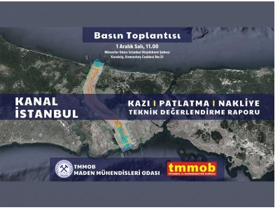 KANAL İSTANBUL KAZI PATLATMA NAKLİYE TEKNİK DEĞERLENDİRME RAPORU BASIN TOPLANTISI