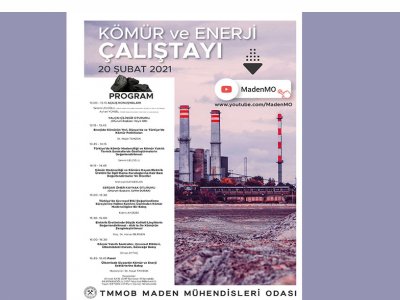 KÖMÜR VE ENERJİ ÇALIŞTAYI DÜZENLENMİŞTİR
