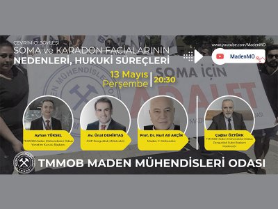 SOMA VE KARADON FACİALARININ NEDENLERİ,HUKUKİ SÜREÇLERİ  ÇEVRİMİÇİ SÖYLEŞİSİ DÜZENLENMİŞTİR