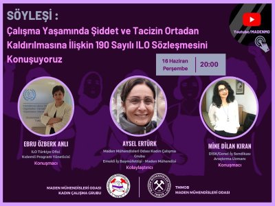 ÇALIŞMA YAŞAMINDA ŞİDDET VE TACİZİN ORTADAN KALDIRILMASINA İLİŞKİN 190 SAYILI ILO SÖZLEŞMESİ KONULU SÖYLEŞİ DÜZENLENMİŞTİR.