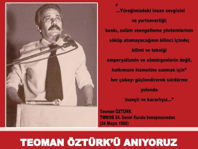 Teoman ÖZTÜRK'ü Anıyoruz.