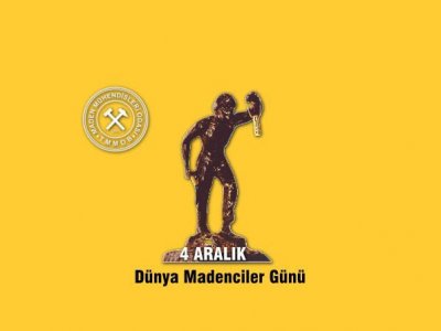 DÜNYA MADENCİLER GÜNÜ ETKİNLİKLERİ