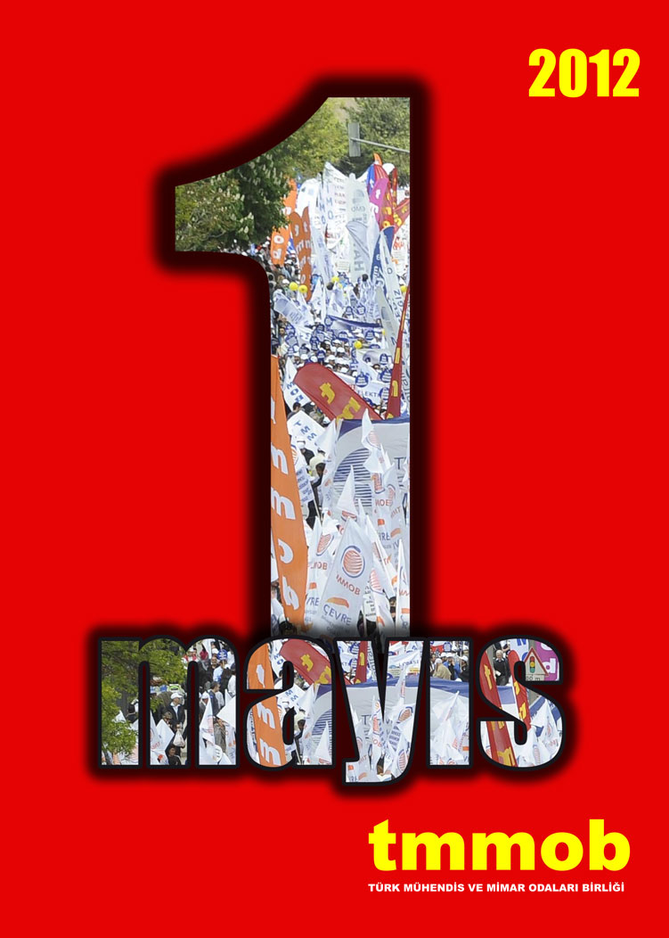 1 MAYIS İLE İLGİLİ OLARAK TMMOB ÖRGÜTLÜLÜĞÜNE